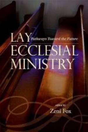 Lay Ecclesial Ministry By Zeni Fox (Hardback) 9781442201842