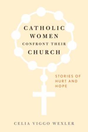 Catholic Women Confront Their Church (Hardback) 9781442254138