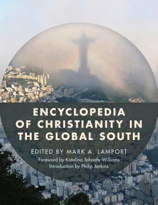 Encyclopedia Of Christianity In The Global South (Hardback)