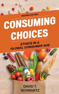 Consuming Choices By David T Schwartz (Paperback) 9781442275461