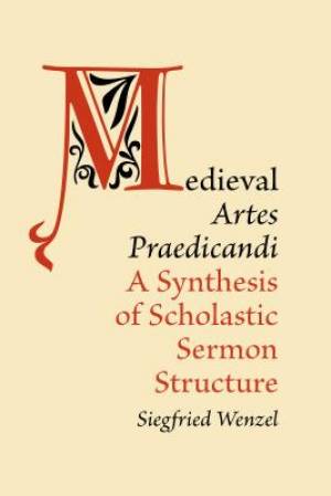 Medieval Artes Praedicandi By Siegfried Wenzel (Hardback)