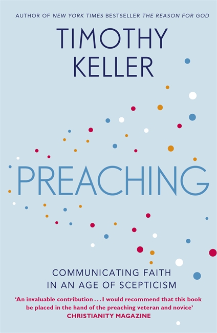 Preaching By Timothy Keller (Paperback) 9781444702187