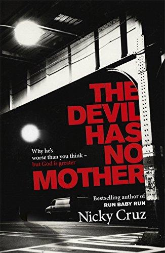 The Devil Has No Mother By Cruz Nicky (Paperback) 9781444703337