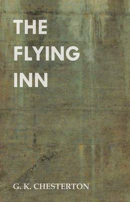 The Flying Inn By Chesterton G K (Paperback) 9781447467984