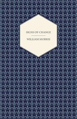 Signs of Change 1888 By Morris William (Paperback) 9781447470441