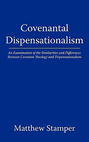 Covenantal Dispensationalism By Matthew Stamper (Paperback)