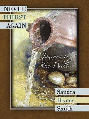 Never Thirst Again Journey to the Well