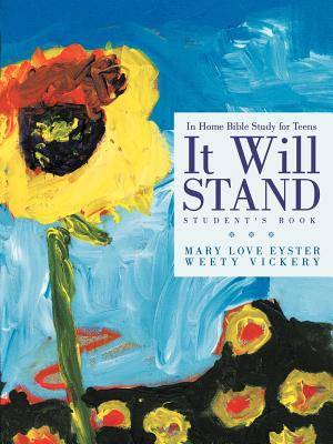 It Will Stand Student's Book In Home Bible Study for Teens (Paperback)