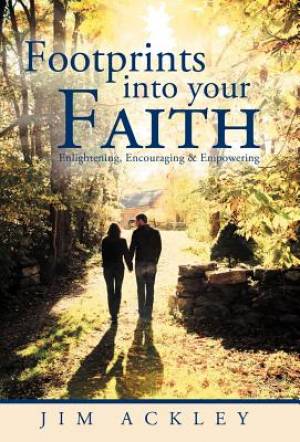 Footprints Into Your Faith By Jim Ackley (Hardback) 9781449733056