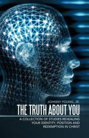 The Truth about You A Collection of Studies Revealing Your Identity