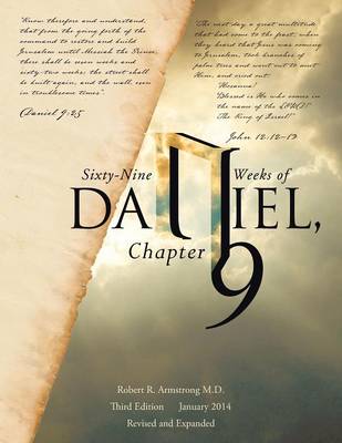 Sixty-Nine Weeks of Daniel Chapter 9 An Examination of the Proposed