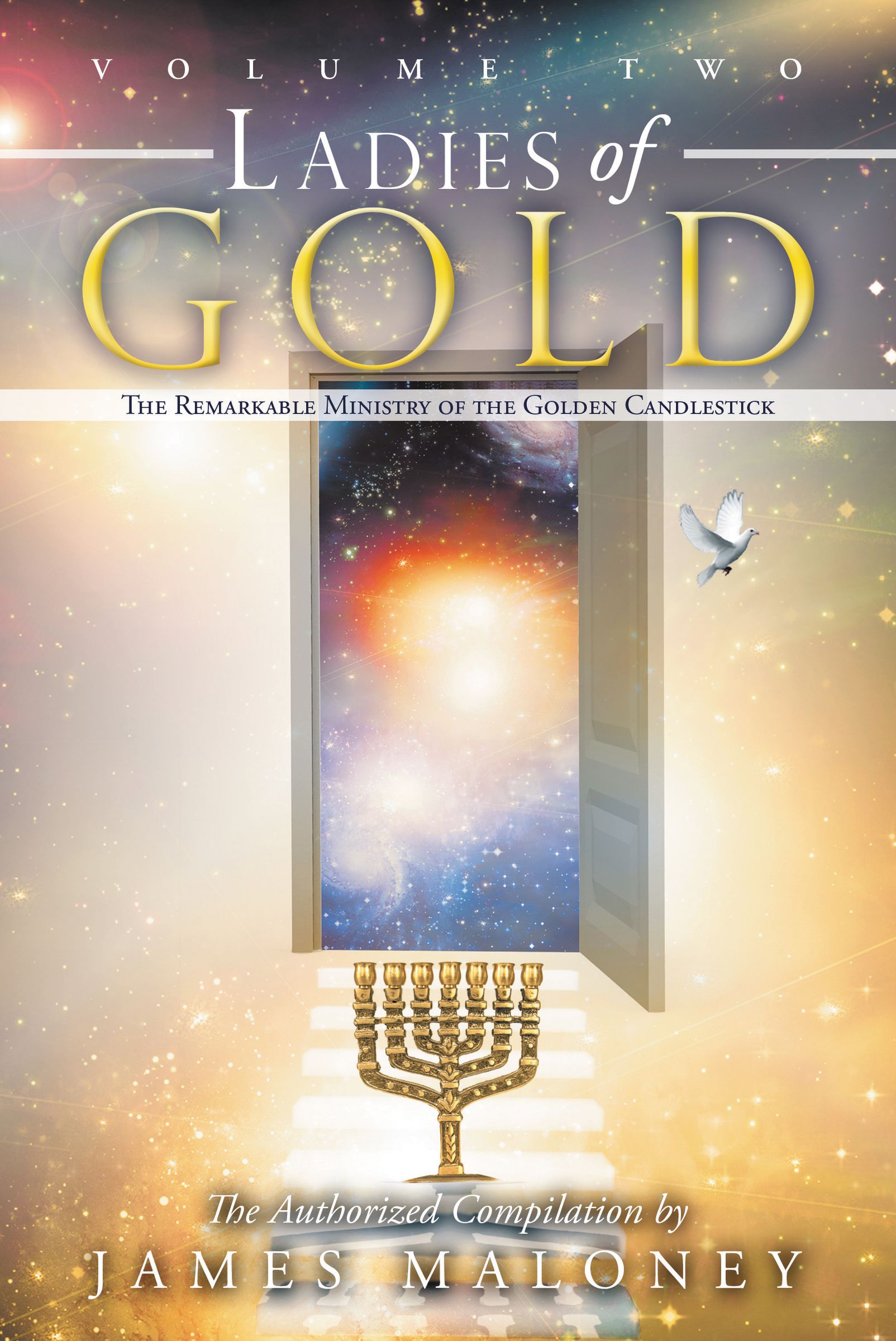 Volume Two Ladies of Gold The Remarkable Ministry of the Golden Candl