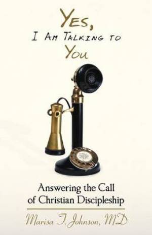 Yes I Am Talking To You By Marisa T Johnson MD (Paperback)