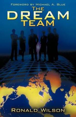 The Dream Team By Ronald Wilson (Paperback) 9781449762735