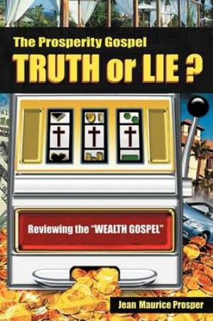 The Prosperity Gospel By Jean Maurice Prosper (Paperback)