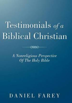 Testimonials Of A Biblical Christian