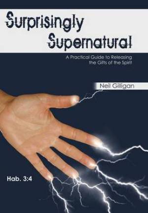 Surprisingly Supernatural By Neil Gilligan (Hardback) 9781449772420