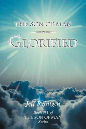 The Son of Man Glorified