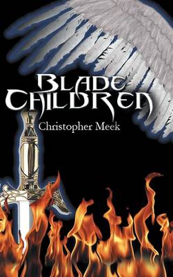 Blade Children By Meek Christopher (Hardback) 9781449785314