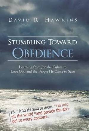 Stumbling Toward Obedience By David R Hawkins (Hardback) 9781449799083