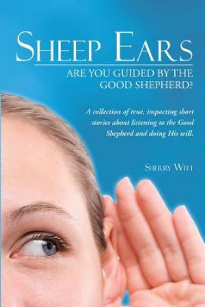 Sheep Ears By Sherry Witt (Paperback) 9781449799922