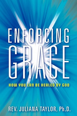 Enforcing Grace By Taylor Juliana (Paperback) 9781450754392