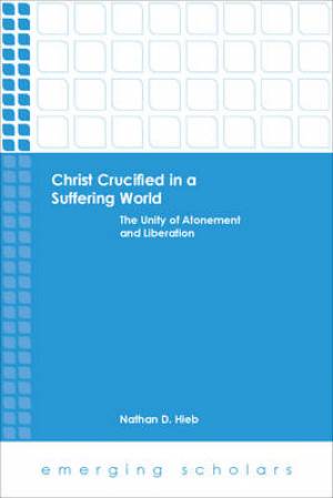 Christ Crucified in a Suffering World