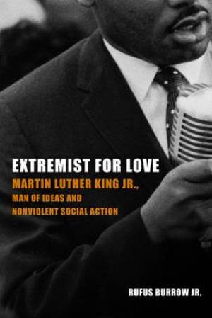 Extremist for Love By Rufus Burrow (Paperback) 9781451470208