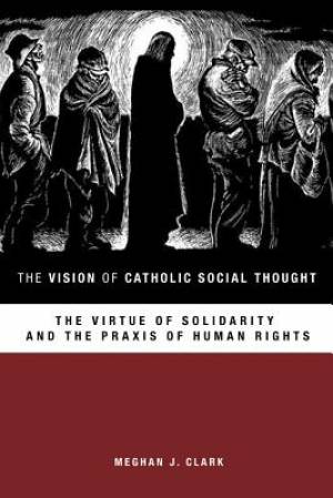 The Vision of Catholic Social Thought