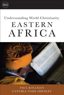 Understanding World Christianity Eastern Africa (Paperback)