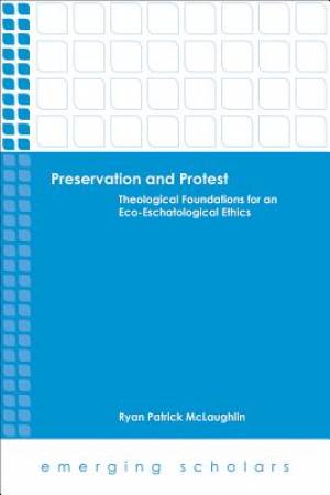 Preservation and Protest By Ryan Patrick Mc Laughlin (Paperback)