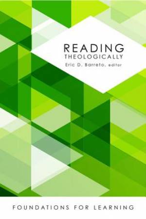 Reading Theologically By Eric D Barreto (Paperback) 9781451483420