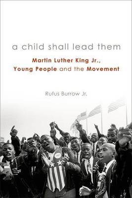 Child Shall Lead Them PB Martin Luther King Jr Young People and th