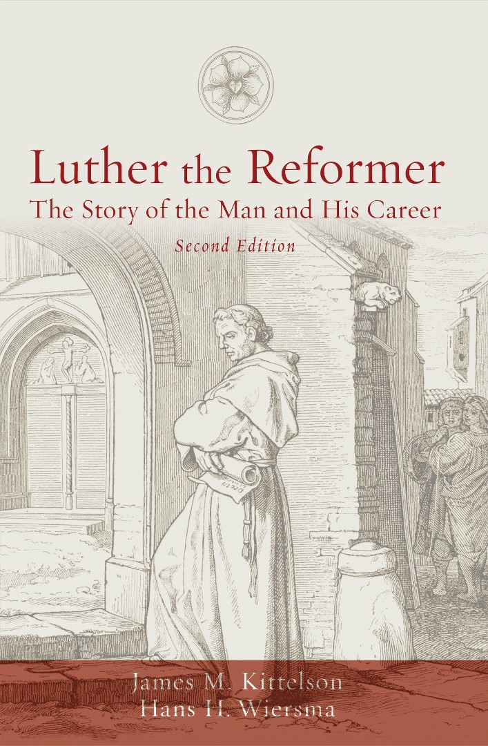 Luther the Reformer By James M Kittelson (Paperback) 9781451488883