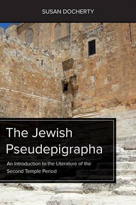 The Jewish Pseudepigrapha An Introduction to the Literature of the Se