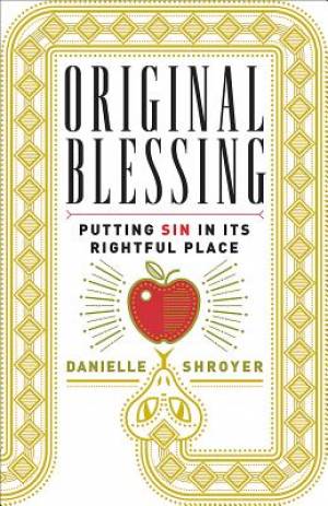 Original Blessing By Danielle Shroyer (Paperback) 9781451496765