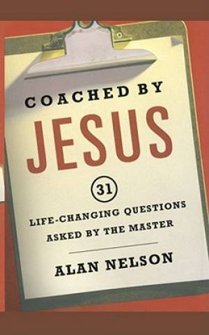 Coached by Jesus 31 Lifechanging Questions Asked by the Master