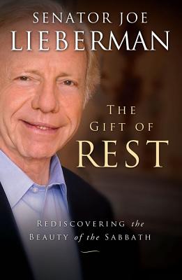 The Gift of Rest Rediscovering the Beauty of the Sabbath (Paperback)