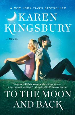 To the Moon and Back By Karen Kingsbury (Paperback) 9781451687668