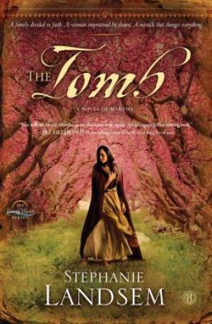 The Tomb By Stephanie Landsem (Paperback) 9781451689129