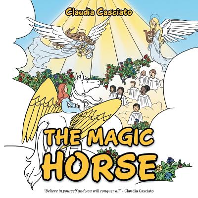 The Magic Horse By Casciato Claudia (Paperback) 9781452518923