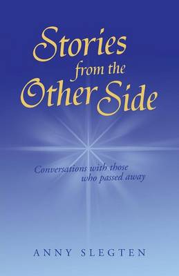 Stories from the Other Side By Anny Slegten (Paperback) 9781452581132