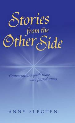 Stories from the Other Side By Anny Slegten (Hardback) 9781452581149