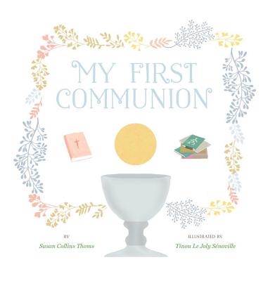 My First Communion By Susan Collins Thoms (Hardback) 9781454914532