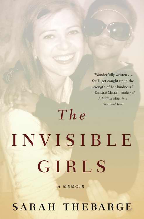 The Invisible Girls A Memoir By Thebarge Sarah (Paperback)