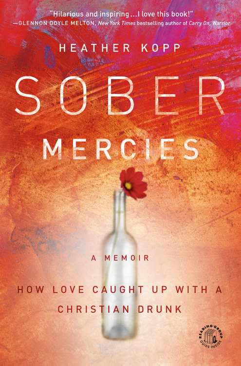 Sober Mercies By Kopp Heather (Paperback) 9781455527755