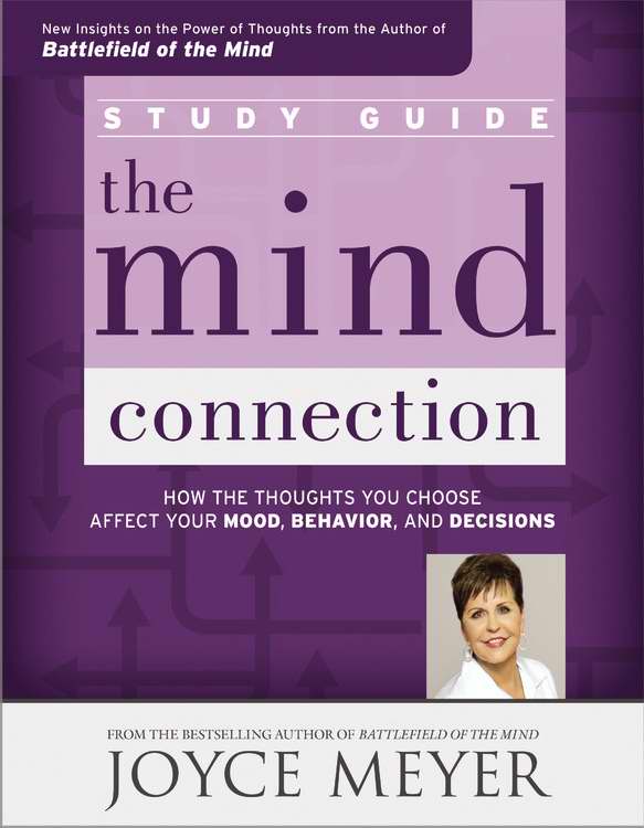 The Mind Connection Study Guide How the Thoughts You Choose Affect Yo