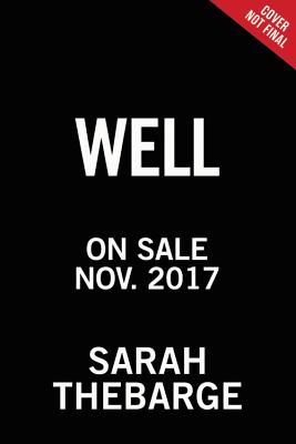 Well By Sarah Thebarge (Hardback) 9781455553198