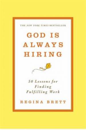 God is Always Hiring By Regina Brett (Paperback) 9781455556373