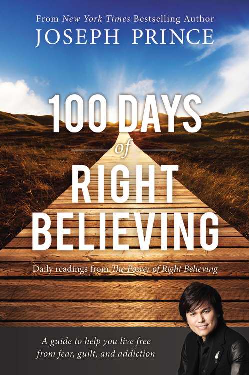 100 Days of Right Believing By Prince Joseph (Paperback) 9781455557134